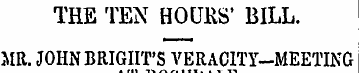 THE TEN HOURS' BILL. MR. JOHNBRIGHT'S VE...