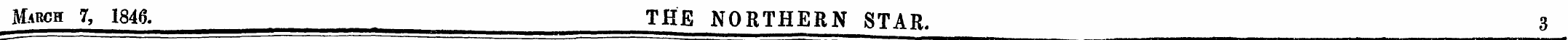 March 7, 1846. THE NORTHERN STAR. 3 — —¦...