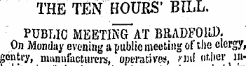 THE TEN HOURS'BILL. PUBLIC MEETIKGAT BRA...