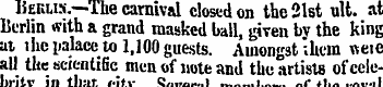 Behus.—The carnival closed on the 21st u...