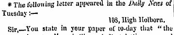 * The following letter appeared in tho D...