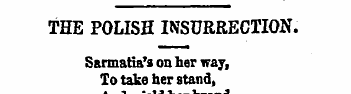 THE POLISH INSURRECTION. Sarmatia'J on h...