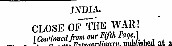 INDIA. CLOSE OF THB WAR! [Continuedfrom ...