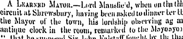 A Lkarnbd Mayou. —Lord MausuVd, when ont...