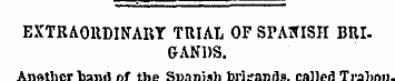 EXTRAORDINARY TRIAL OF SPANISH BRIGANDS....