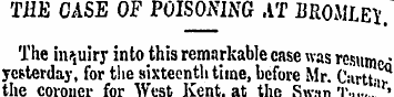 THE CASE OF POISONING AT BROMLE1 . The i...