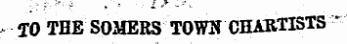 &gt; TO TBE SOMERS TOW5 CHARTISTS '