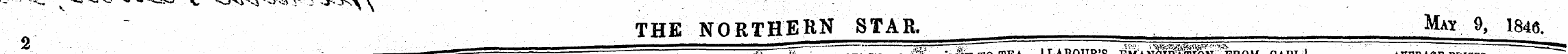THE NORTHERN STAR. ^ ¦¦ , , May 9, 1846....