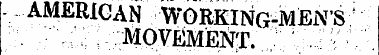 american working-men's ¦; ,:movement. .....