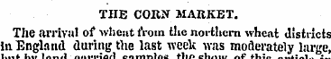 THE CORN MARKET. The arrival of wheat fr...