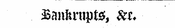 Bankrupts, &t.