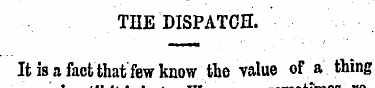 THE DISPATCH. It is a fact that few know...