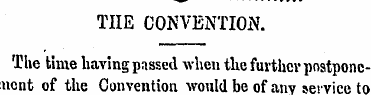 THE CONVENTION. The time having passed w...