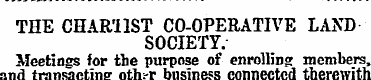 THE CHARTIST CO-OPERATIVE LAND SOCIETY. ...