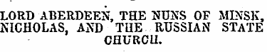 LORD ABERDEEN, THE NUNS OF MINSK, NICHOL...
