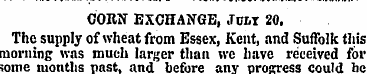 CORN EXCHANGE, Jolt 20. The supply of wh...