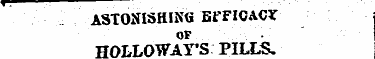 ASTONISHING EfFICACr OF HOLLOWAY'S PILLS...
