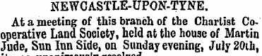 NEWCASTLE-UPON-TYNE. At a meeting of thi...