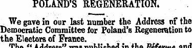 POLAND'S REGENERATION. We gave in our la...