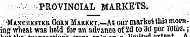 ¦ ; v -PROVINCIAL MARKETS. ¦ - •' ¦MAvci...
