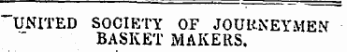 UNITED SOCIETY OF JOURNEYMEN BASKET MAKERS.