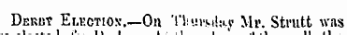 Dekuv Election.—On '1'hui'Mhi.v Mr. Strutt was. _ _ i _. _ 1 .» iii i,i ¦ ' ... 11 • i