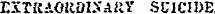 EXTRAOHOI.VARY SCICIDE