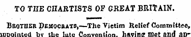 TO THE CHARTISTS OF GREAT BltlTAIN. Brot...