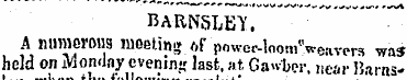 BARNSLET. ~" A numerous mpeting of power...