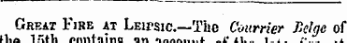 tue mia contains account of the late lire at Great Fire at LEirsic—The Courtier Beige of lit/* 1 IXt*t*i /willto inn nn #.««»....i. . i* J1. . t ."- _ i