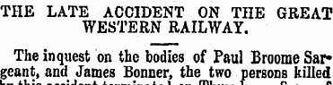 THE LATE ACCIDENT ON THE GREAT WESTERN R...