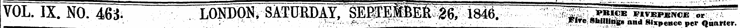 VOL. IX. NO. 463. " LONDONv SATORDAY, 11...