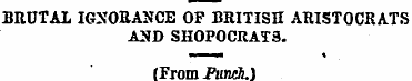 BRUTAL IGXOBAUCE OF BRITISH ARISTOCRATS ...
