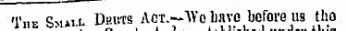 aonisneu miner The Smaix Dhuts Act.—"Wo have before us tho