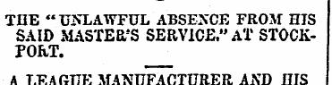 THE "UNLAWFUL ABSENCE FROM HIS SAID MAST...