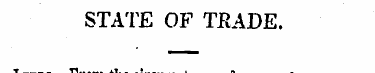 STATE OF TRADE. Leeds.—From the circumst...