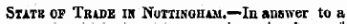 Statb op Trade ih Nottingham.—In answer to a