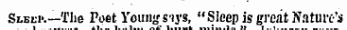 the utiim nurt minus Joitnson Sleep.—The Poet Youngs'tys, "Sleep is great Nature *