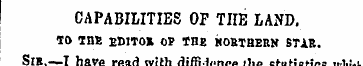 CAPABILITIES OF THE LAND. TO THE EB1TO* ...