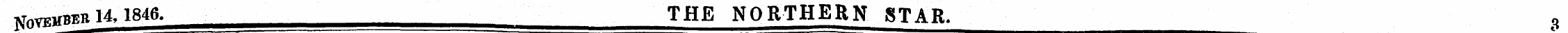 fT^-mnen 14, 1846. ^ THE NORTHERN STAR. ...