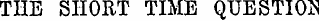 THE SHORT TIME QUESTION