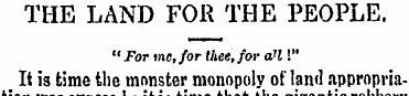THE LAND FOR THE PEOPLE. "For me, for th...