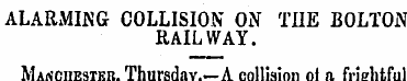 ALARMING COLLISION ON THE BOLTON RAILWAY...