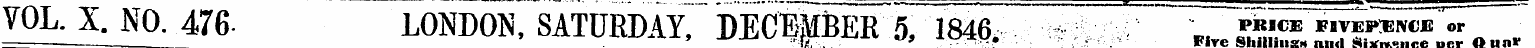 ""VOL. X. NO. 476- LONDON, SATURDAYDECEM...