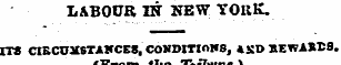 LABOUR IN NEW YORK. IT* CIECUHSTAHCES, C...