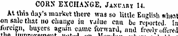 CORN EXCHANGE, January U. At this day's ...