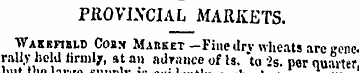 PROVINCIAL MARKETS. Wakkfibld Coix Marke...