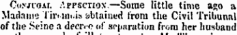 the 01 ii treatment Tircmois Ciovioai. Afpsciios.—Some little time ago a Madame lir&lt;uii.is obtained from the Civil Tribunal of the Seine a decne of separation from her husband