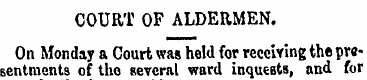 COURT OF ALDERMEN. On Monday a Court was...