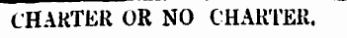 CHARTER OR NO CHARTER,
